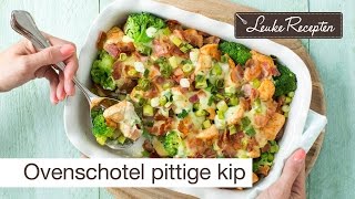 Recept ovenschotel kip [upl. by Everson365]