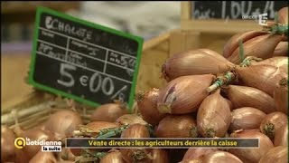 Vente directe  les agriculteurs derrière la caisse  La Quotidienne la suite [upl. by Naples]