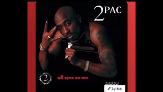 2PAC  Ambitionz Az A Ridah wlyrics [upl. by Zimmer770]