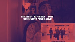 Dancer React to PENTAGON  quotShinequot Choreography Practice Video [upl. by Kirschner]