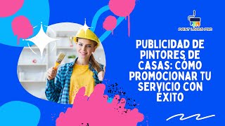 💥PUBLICIDAD DE PINTORES DE CASAS [upl. by Clemmy173]