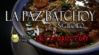 ANG KALAMANSI AT ANG LAPAZ BATCHOY SA ILOILO  TRUE ASWANG STORY [upl. by Gleich]