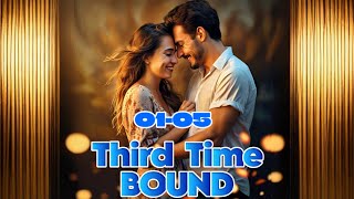 Third time bound❤️ episode 01 to 05 Third time bound 🥰😍🥰story episode 01 to 05 [upl. by Ardeha]