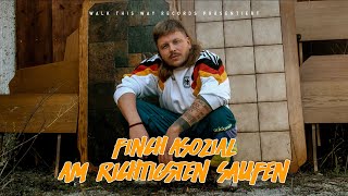 FiNCH  AM RiCHTiGSTEN SAUFEN prod Dasmo amp Mania Music [upl. by Zinck]