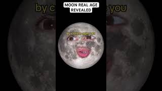 Moon Real Age Revealed [upl. by Nagam756]