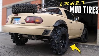 The Lifted Miata Gets the CRAZIEST MUD TIRES [upl. by Freed839]