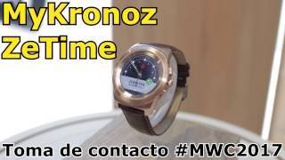 MyKronoz ZeTime Smartwatch  Toma de contacto MWC2017 [upl. by Lydia]