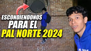 NOS ESCONDEMOS PARA ENTRAR GRATIS AL PAL NORTE 2024 😈 GsusRod [upl. by Ardis102]