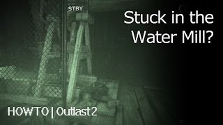 How to find the crank and get through the Watermill  Outlast 2 Quick quotHow Toquot [upl. by Ellinnet]