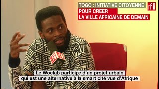 Togo  une initiative citoyenne pour créer la ville africaine de demain [upl. by Magnusson]