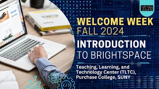 Introduction to Brightspace Welcome Week Fall 2024 [upl. by Yhtorod]