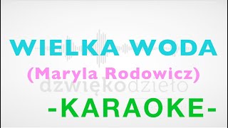 Wielka Woda  oryg Maryla Rodowicz  Dźwiękodzieło Instrumental Podkład Karaoke [upl. by Tager417]