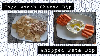 2 DIP RECIPES  Taco Ranch Cheese Dip  Whipped Feta Dip [upl. by Lallage]