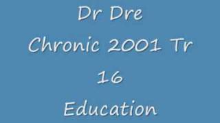 Dr Dre Chronic 2001 Education [upl. by Atidnan516]