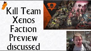 Kill Team Xenos Faction Preview Discussed [upl. by Nigem266]