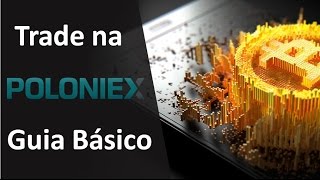 Fazendo TRADE na Poloniex  Guia Básico [upl. by Rasaec]