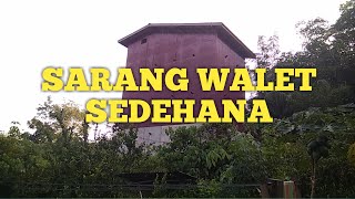 Sarang Walet Sederhana 4 x 8 meter [upl. by Eylloh264]