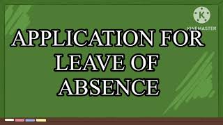 Application for leave of absence  leave of absence  absence of leave  English writing [upl. by Graham290]