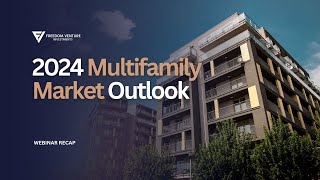 2024 Multifamily Market Outlook Webinar [upl. by Illa]