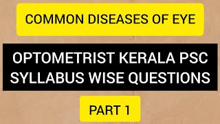 Optometrist psc syllabus wise questions part 1Common diseases of eye [upl. by Cottle798]