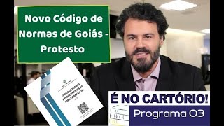 Novo Código de Normas de Goiás  Protesto [upl. by Laufer]