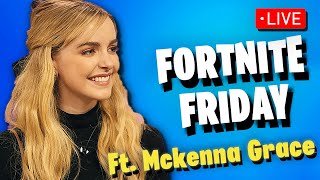 🔴 Fortnite Friday LIVE w Mckenna Grace from Young Sheldon amp Ghostbusters [upl. by Bodkin]