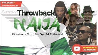 🇳🇬Best Throwback Naija 2000s Old School mix By Dj Zamani 👑 TimayaDuncanP square DbanjWizkid [upl. by Llyrrad]