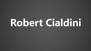 How To Pronounce Robert Cialdini [upl. by Anneh982]