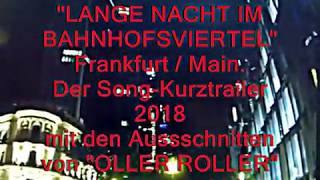 Lange Nacht im Bahnhofsviertel Ffm 201819 SongKurztrailer [upl. by Yeleek]