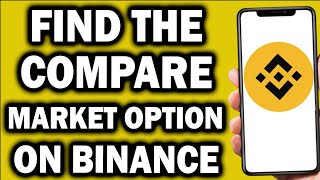 How to find compare market Options on Binance  See Compare Market In Binance [upl. by Liuqnoj]