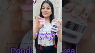 Ponds vs Loreal Day Cream short [upl. by Stretch]