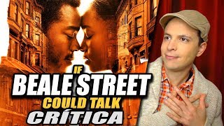 Crítica IF BEALE STREET COULD TALK Reseña Película Si la Colonia Hablara  El Blues de Beale Street [upl. by Hogle]