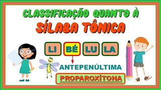 CLASSIFICAÇÃO DAS PALAVRAS QUANTO À SÍLABA TÔNICA  Vila Educativa [upl. by Dygert]