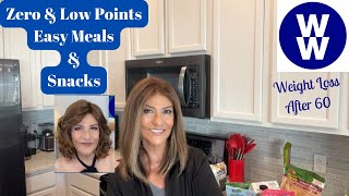 WEIGHT WATCHERS WW ZERO amp LOW POINTS EASY MEALS amp SNACKS  LOSING WEIGHT AFTER 60 [upl. by Akkahs875]