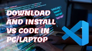 How To Download And Install Vs Code In Pc or Laptop [upl. by Azzil]