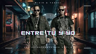 Wisin amp Yandel  Entre tu y yo Audio Oficial 2024 [upl. by Jacquelyn]