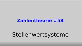 Stellenwertsysteme Zahlentheorie 58 [upl. by Yeaton]