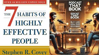 Podcast That Book  Episode 11 The 7 Habits of Highly Effective People by Stephen Covey [upl. by Lidda]