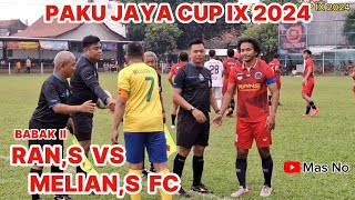 BABAK 2  RANS NEROKTOG VS MELIANS FC  PAKU JAYA CUP IX 2024 [upl. by Eilra]