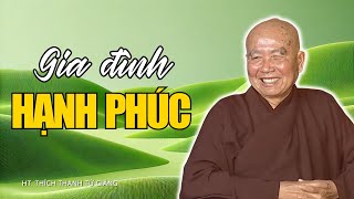 Bài giảng HAY NHẤT VỀ GIA ĐÌNH được Hoà Thượng Thích Thanh Từ chia sẻ QUÁ XÚC ĐỘNG [upl. by Eerol785]