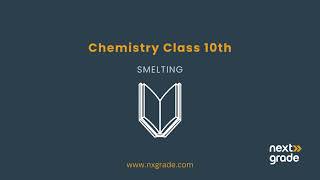 Smelting Forging Metals from Ores  Grade 10 Chemistry  Lecture 9 [upl. by Pavier378]