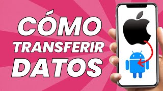 Cómo Transferir Datos de iPhone a Android [upl. by Akinet]