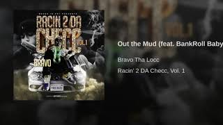 12 Bravo  Out the Mud feat BankrollBaby [upl. by Koslo]