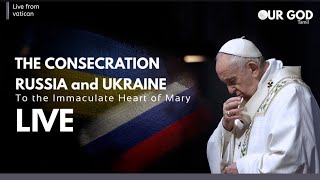 The Consecration Russia and Ukraine to the Immaculate Heart of Mary  LIVE from the Vatican [upl. by Adkins]