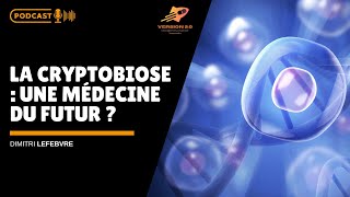 La cryptobiose  Une médecine du futur [upl. by Aretahs8]