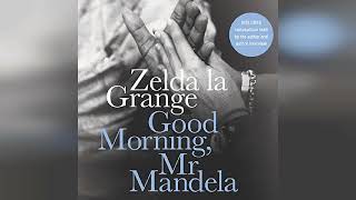 Review Good Morning Mr Mandela A Memoir  by Zelda la Grange [upl. by Limaa]