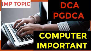 COMPUTER IMP TOPIC DCA PGDCA EXAM BY DEEPAK SIR [upl. by Delija]