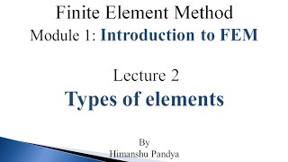 Types of Elements in Finite Element Method language  Hindi [upl. by Lundin]