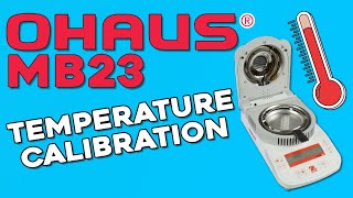 How To Calibrate Temperature  OHAUS MB23 [upl. by Aynad]