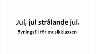 Jul jul strålande jul  Övningsfil [upl. by Adle]